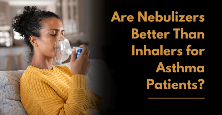 Are-Nebulizers-Better-Than-Inhalers-for-Asthma-Patients-7-1024x536